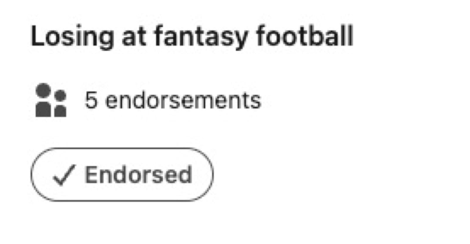 LinkedIn endorsement for losing at fantasy football